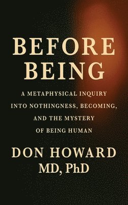 Howard - Before Being, Inbunden