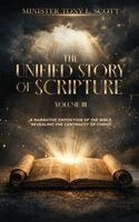 Tony L Scott - Unified Story of Scripture - Volume 3, Inbunden