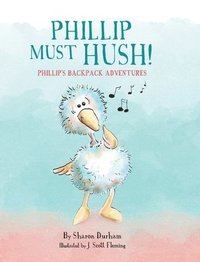 bokomslag Phillip Must Hush