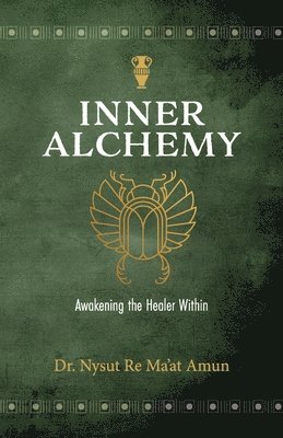 bokomslag Inner Alchemy: Awakening the Healer Within