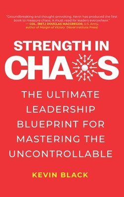 Kevin Black - Strength in Chaos, Inbunden