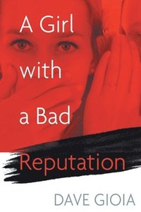 bokomslag Girl with a Bad Reputation