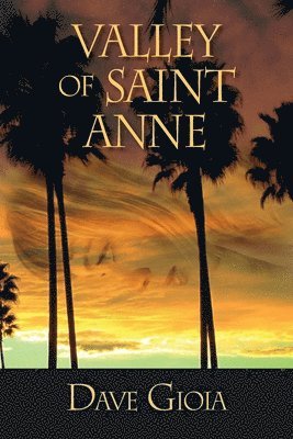 Dave Gioia - Valley of Saint Anne, Häftad