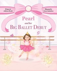 bokomslag Pearl and her Big Ballet Debut