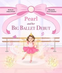 bokomslag Pearl and her Big Ballet Debut
