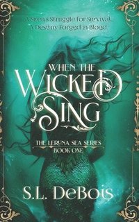 bokomslag When the Wicked Sing