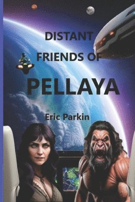 Eric Parkin - Distant Friends of Pellaya, Häftad