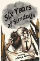 bokomslag Six Years of Sundays