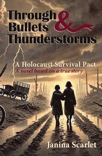 bokomslag Through Bullets and Thunderstorms