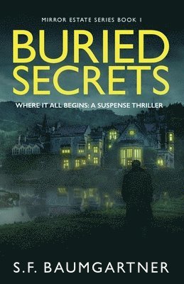 Buried Secrets - Where It All Begins
