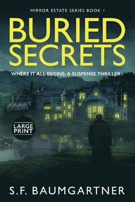 Buried Secrets - Where It All Begins