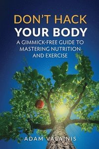 bokomslag Don't Hack Your Body