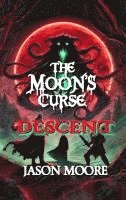 bokomslag The Moon's Curse: Descent:
