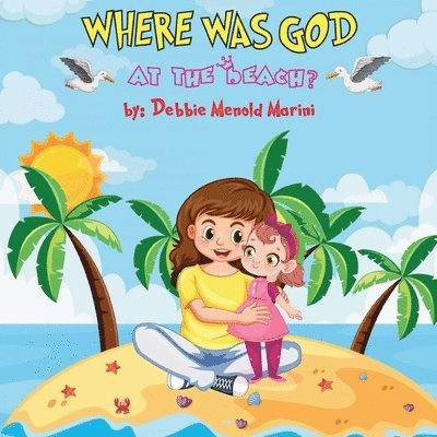 Where Was God At The Beach? 1