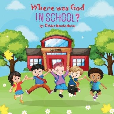 bokomslag Where Was God In School?