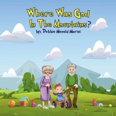 bokomslag Where Was God In The Mountains?