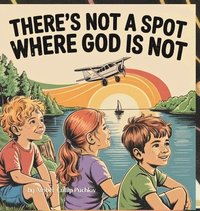 bokomslag There's Not a Spot Where God is Not