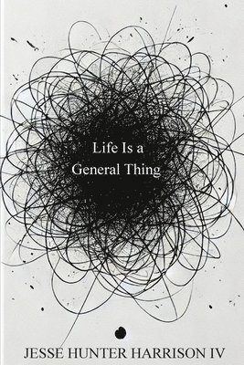 bokomslag Life Is a General Thing