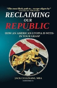 bokomslag Reclaiming Our Republic