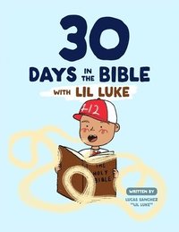 bokomslag 30 Days in the Bible with Lil Luke