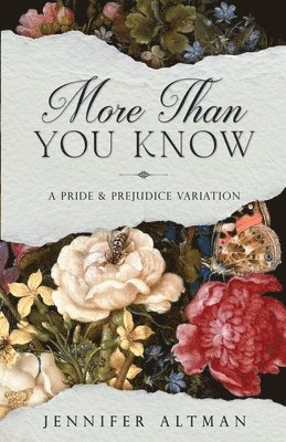bokomslag More Than You Know: A Pride and Prejudice Variation