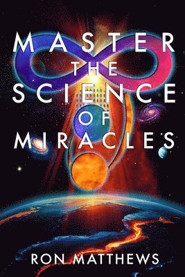 bokomslag Master the Science of Miracles(R)
