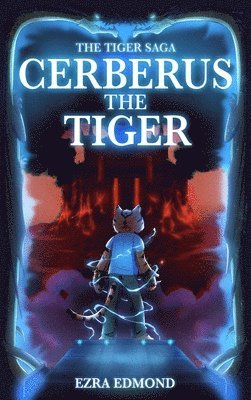 Cerberus The Tiger: The Tiger Saga 1