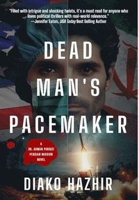 bokomslag Dead Man's Pacemaker: A Dr. Arman Pirouzi Persian Mission Novel