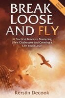 Kerstin Decook - Break Loose and Fly, Häftad