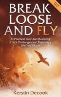 Kerstin Decook - Break Loose and Fly, Inbunden
