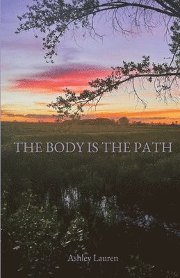 The Body is the Path