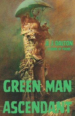 A J Dalton - Green Man Ascendant, Häftad