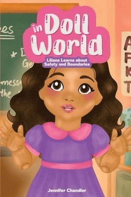 Jennifer Chandler - In Doll World Liliana Learns about Safety and Boundaries, Häftad