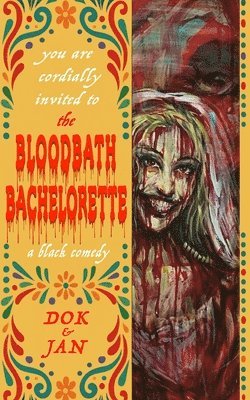 Jan, Dok, JAN, DOK - Bloodbath Bachelorette, Häftad