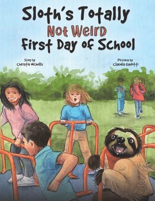 Sloth's Totally Not Weird First Day of School