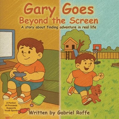 Gary Goes Beyond the Screen: A story about finding adventure in real life