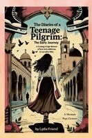 Lydia Friend, Heidi Malikowski - Diaries of a Teenage Pilgrim The Early Journey, Häftad