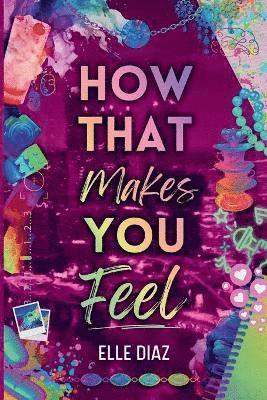 How That Makes You Feel