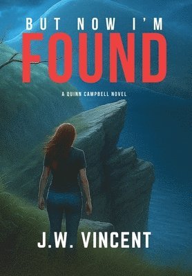J W Vincent, J. W. Vincent, J.W. Vincent - But Now I'm Found, Inbunden