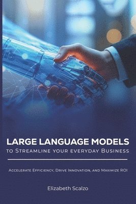 Large Language Models to Streamline Your Everyday Business