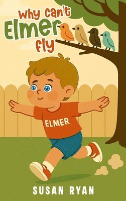 Susan Ryan - Why Can't Elmer Fly, Inbunden