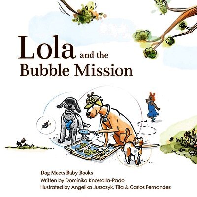 Dominika Knossalla-Pado - Lola and the Bubble Mission, Häftad