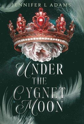 Jennifer L. Adams, Jennifer L Adams - Under the Cygnet Moon: An Enemies-to-Lovers Fantasy Romance, Inbunden