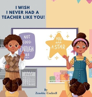 Zenobia Cockrell - I Wish I Never Had A Teacher Like You, Inbunden