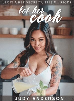 Judy Anderson - Let Her Cook, Inbunden