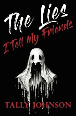 Tally Johnson, Lynn Picknett - Lies I Tell My Friends, Häftad