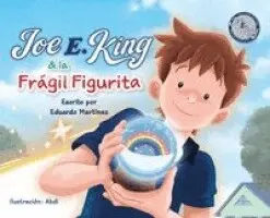 Eduardo M Martinez - Joe E. King & la Fragil Figurita, Inbunden. Tillgänglighet: Tillfälligt slut