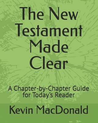 Kevin MacDonald - New Testament Made Clear, Häftad