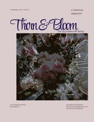 Nicholas Viglietti, Saswat Barpanda, Kirsty Anne Richards - Thorn & Bloom Magazine Issue 03, Häftad