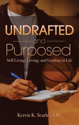Searles, Rosemary Lawton - Undrafted and Purposed, Inbunden